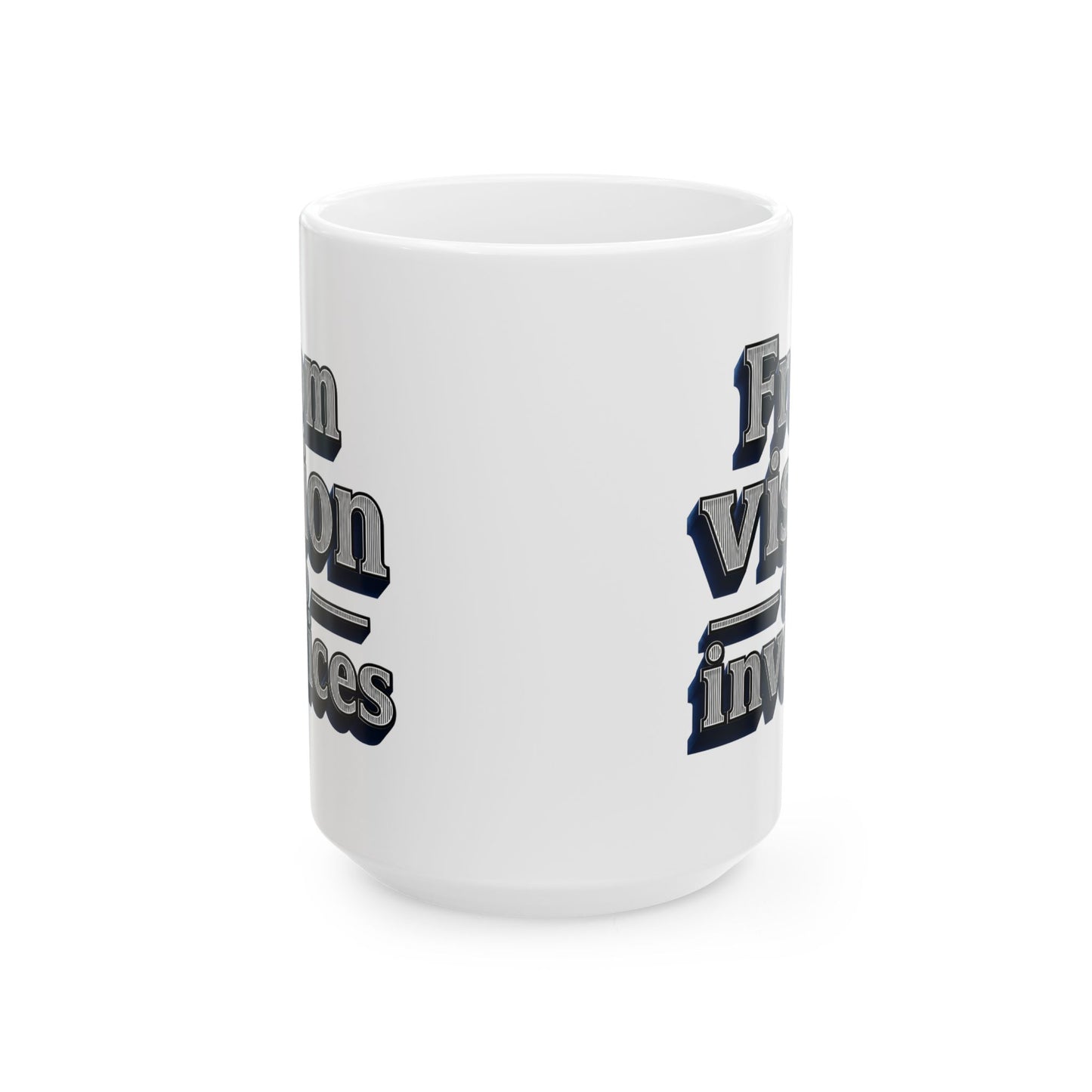 From vision to invoices Mug