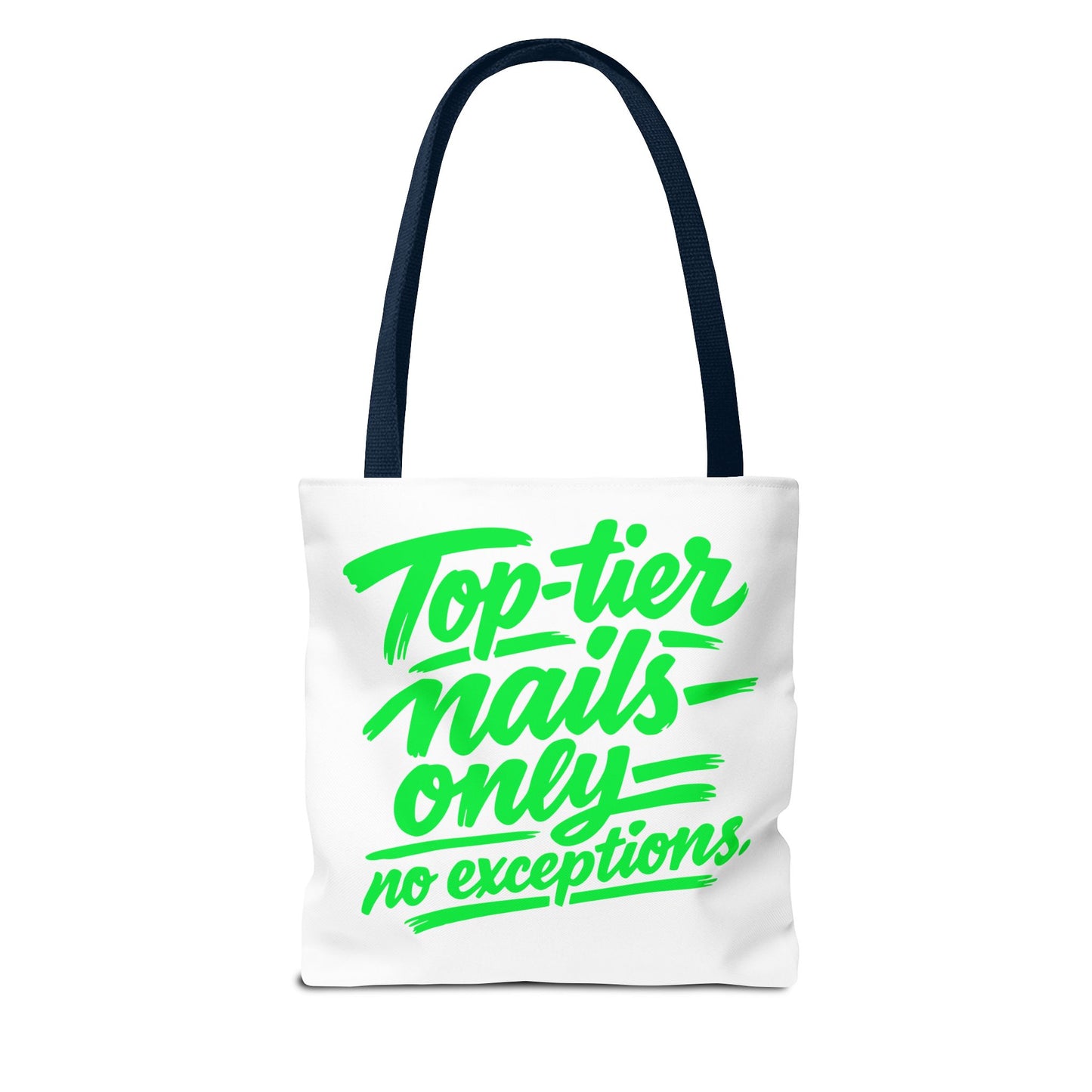 Top-tier nails only no exceptions Tote Bag