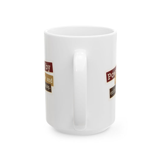 Powered by caffeine and critical thinking Mug