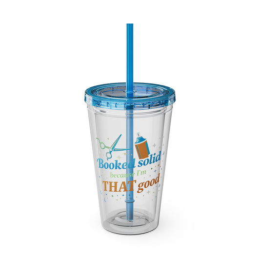 Booked solid because I'm THAT good Clear Insulated Cup