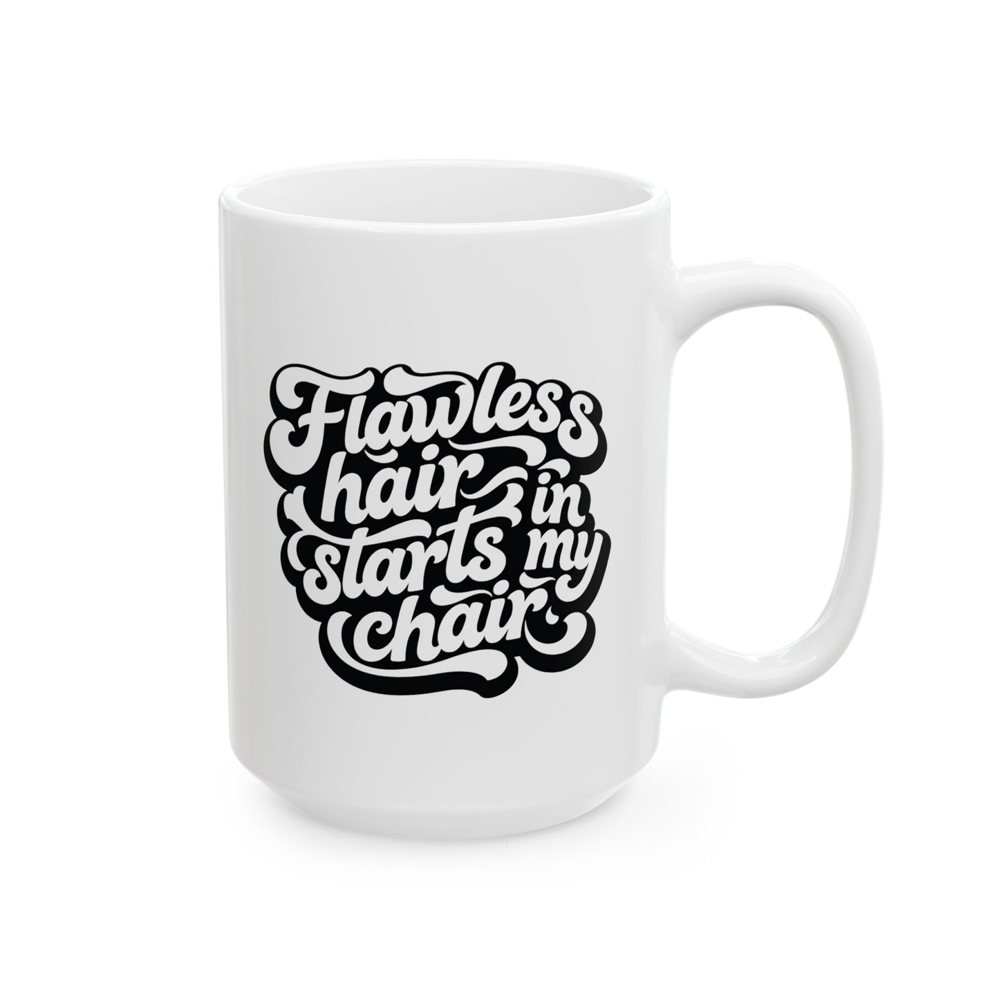 Flawless hair starts in my chair Mug
