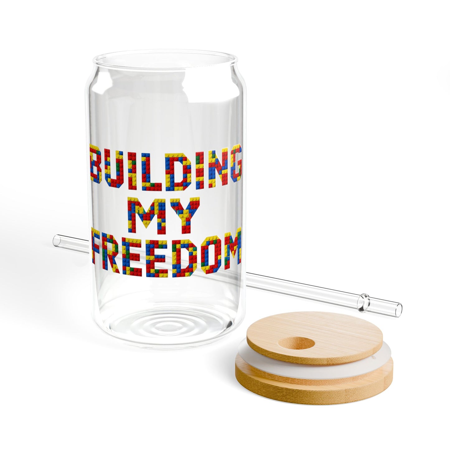 Building my freedom Sipper Glass