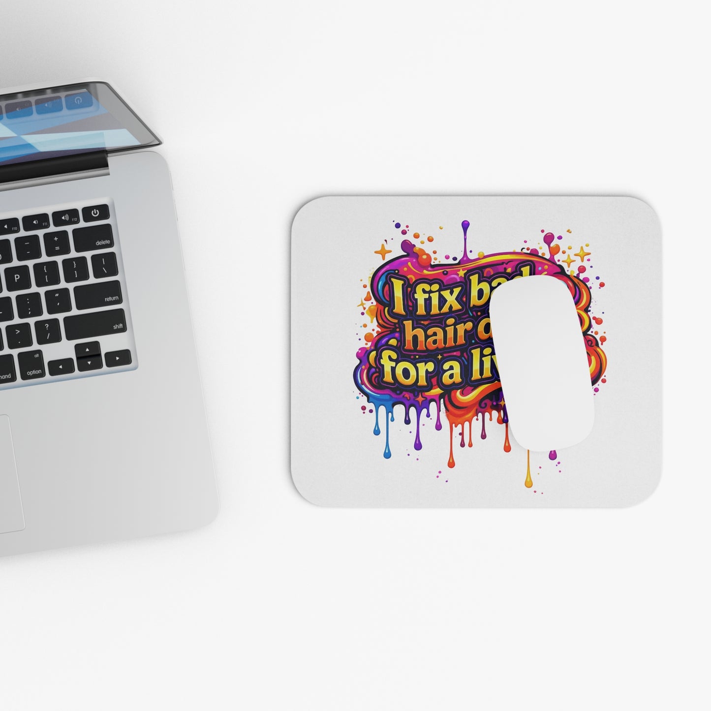 I fix bad hair days for a living Mouse Pad