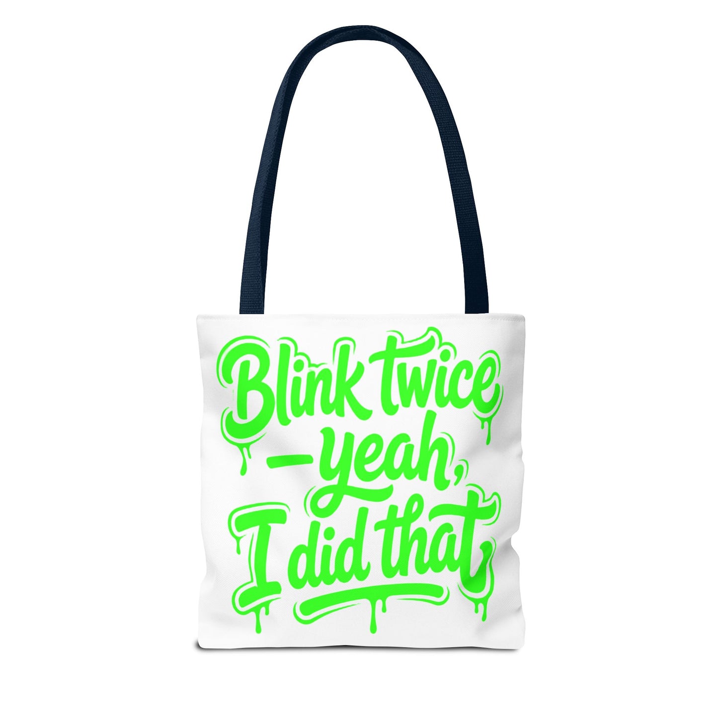 Blink twice yeah I did that Tote Bag