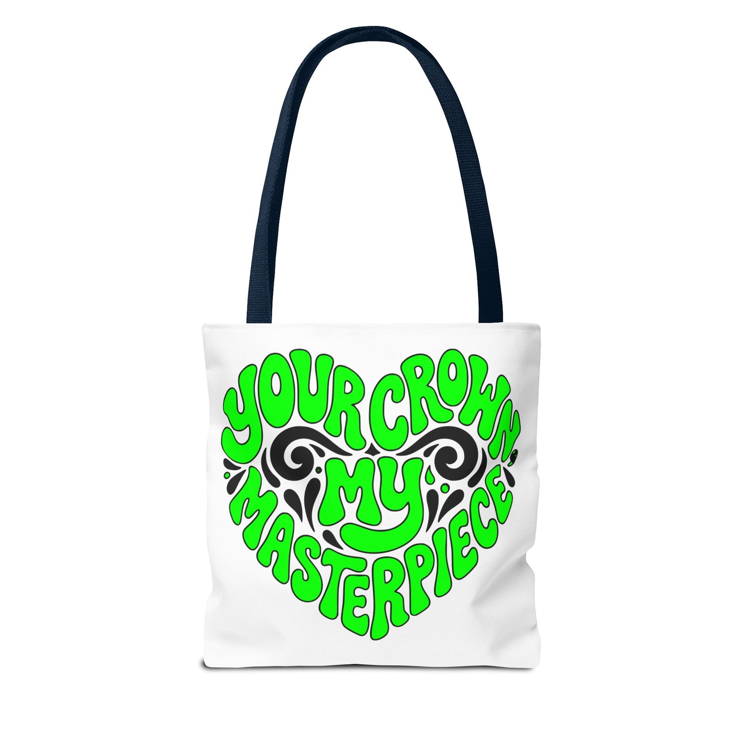 Your crown my masterpiece Tote Bag
