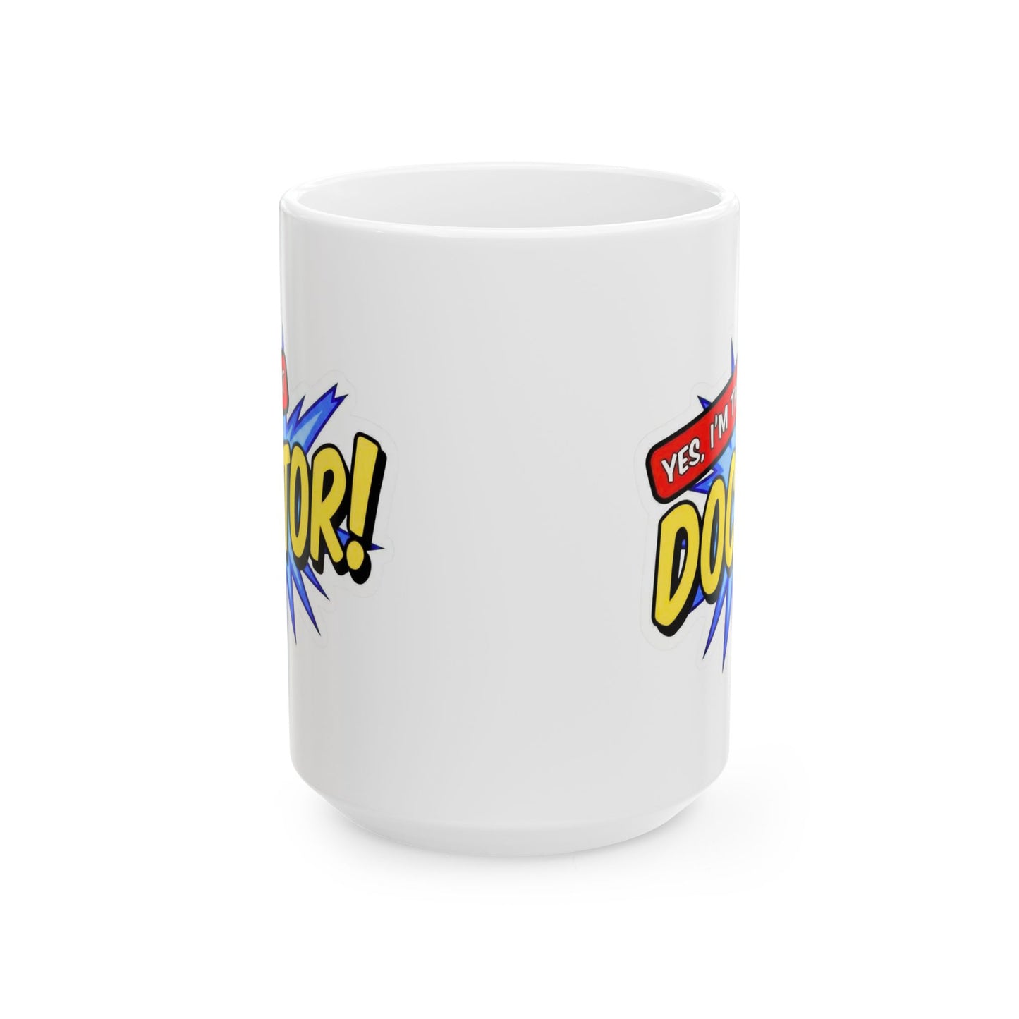 Yes, I'm that DOCTOR Mug