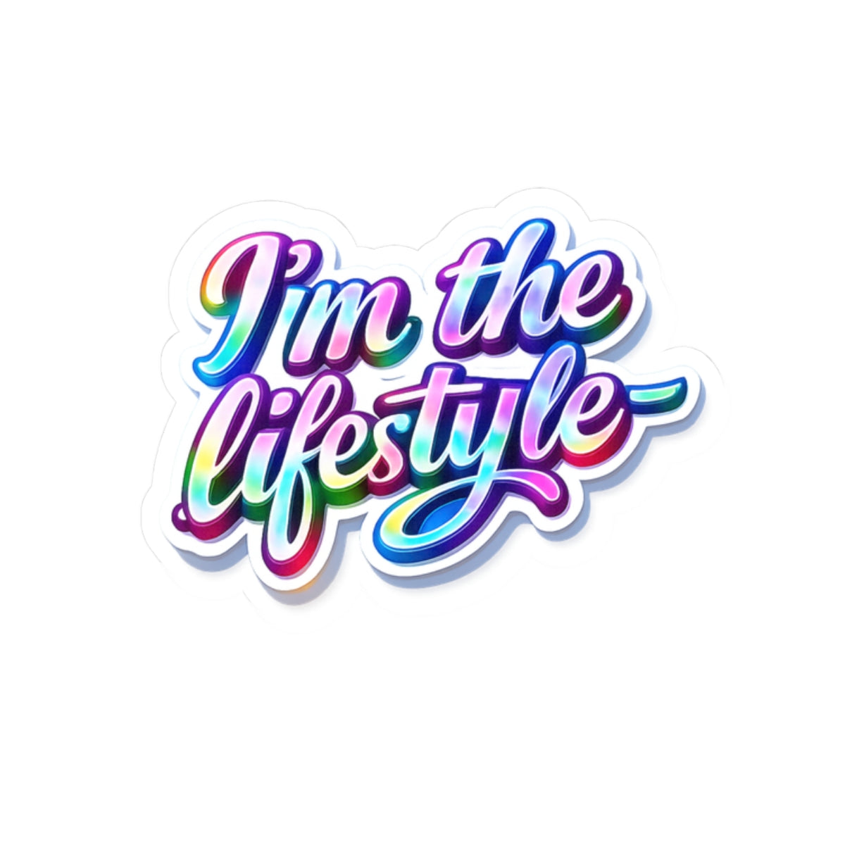 I'm the lifestyle Sticker