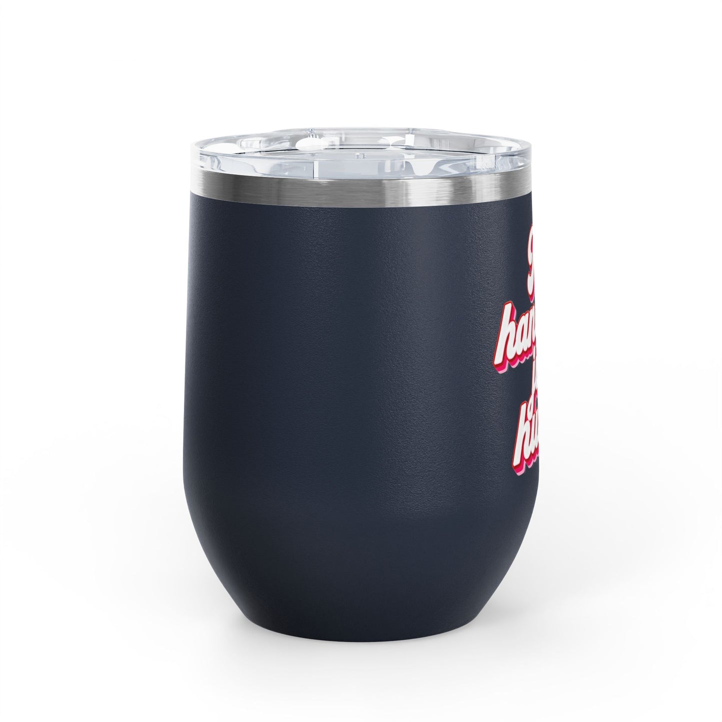 No handouts, just hustle. Tumbler