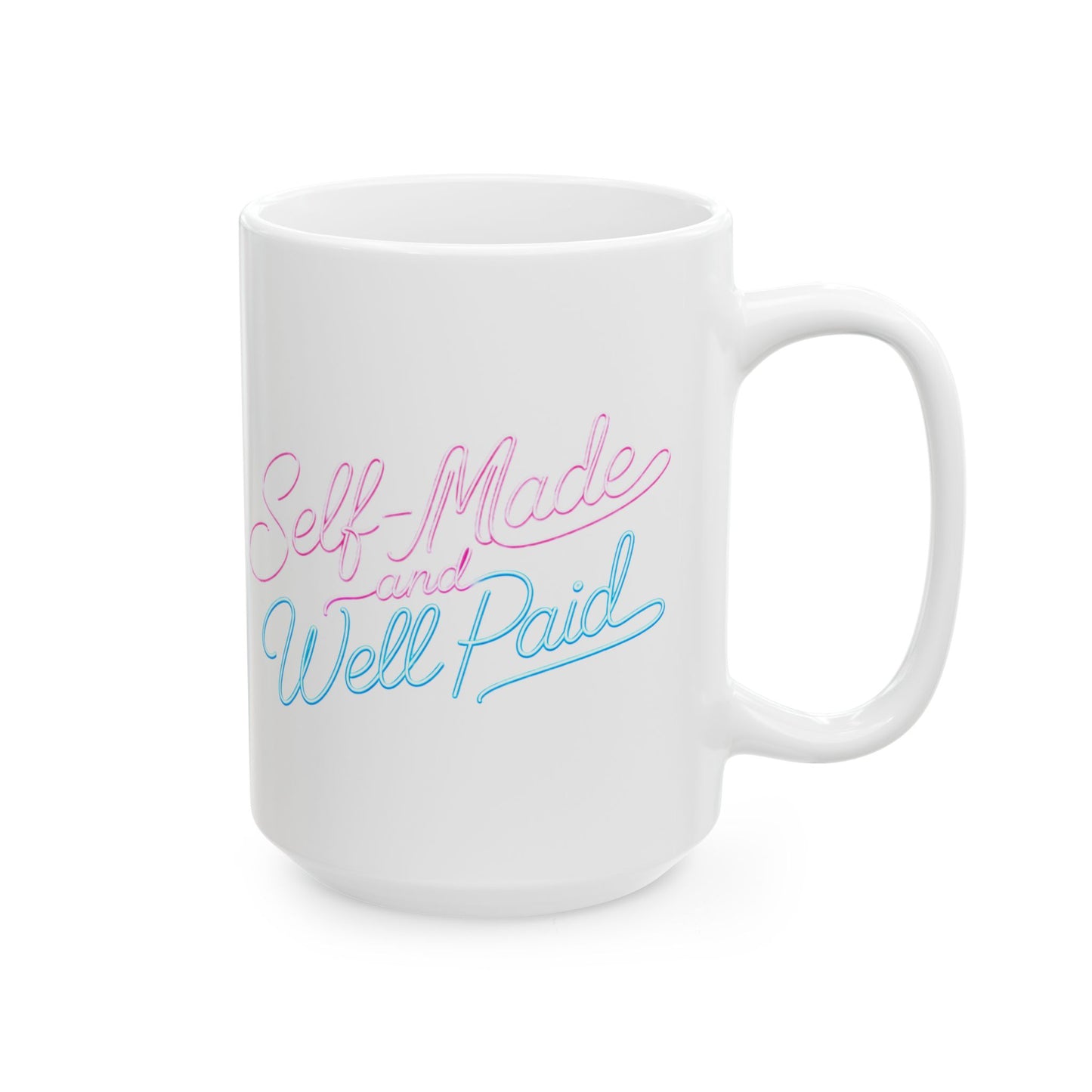 Self-made & well paid Mug
