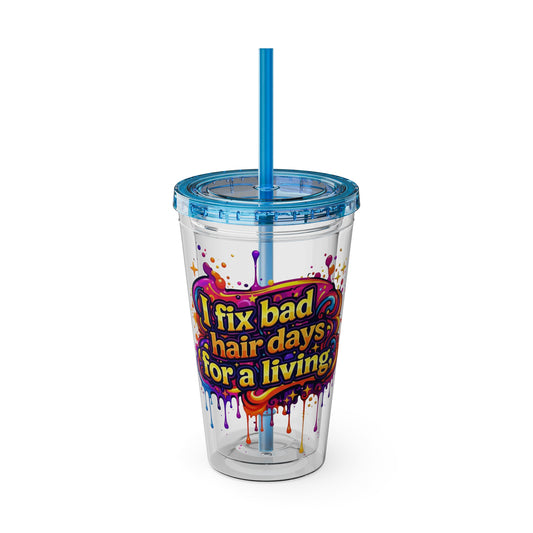 I fix bad hair days for a living Clear Insulated Cup
