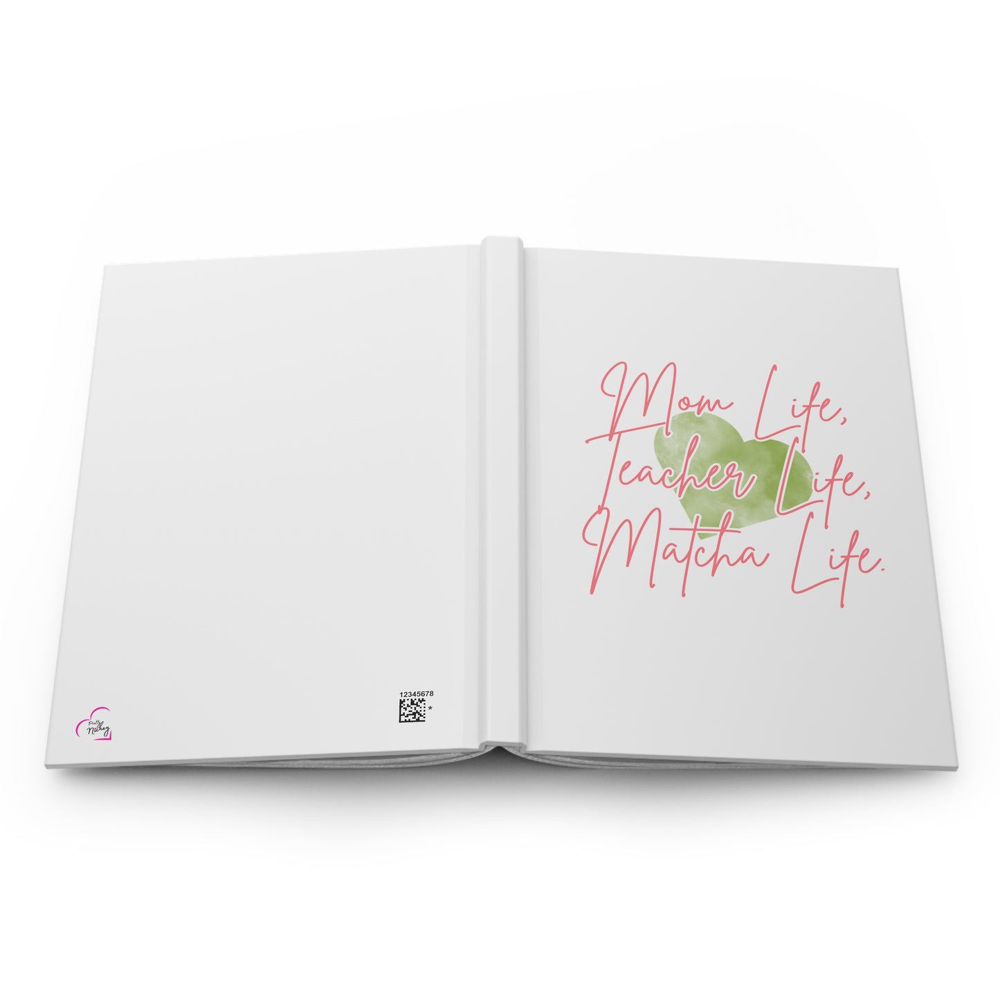 Mom Life, Teacher Life, Matcha Life Hardcover Journal
