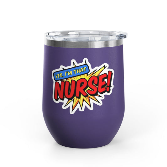 Yes, I'm that NURSE Tumbler