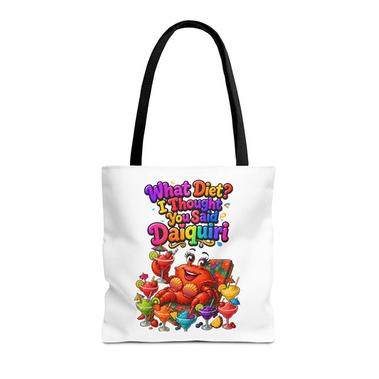 What diet? I thought you said daiquiri Tote Bag