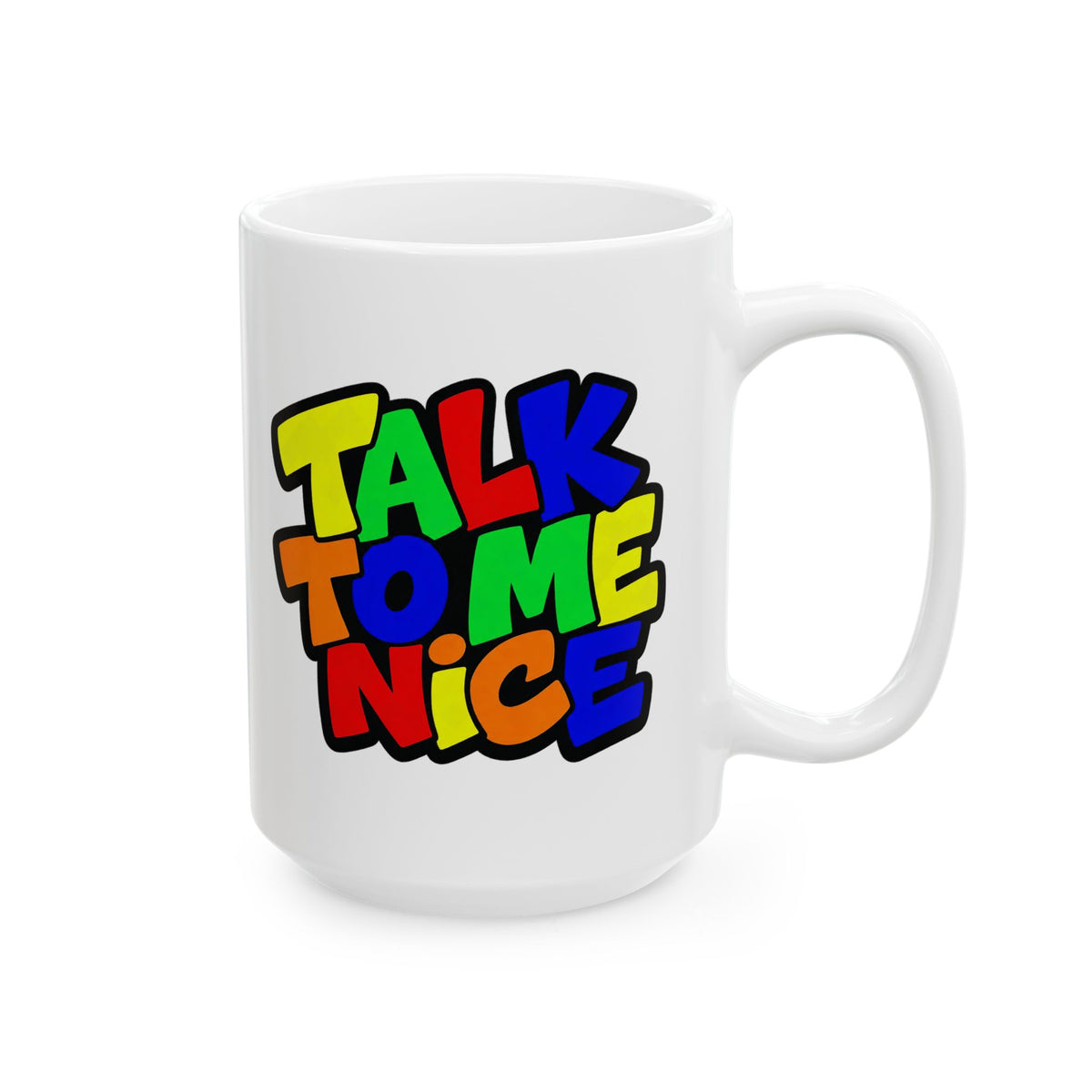 Talk to me nice Mug