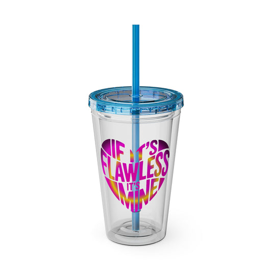 If it's flawless it's mine Insulated Cup