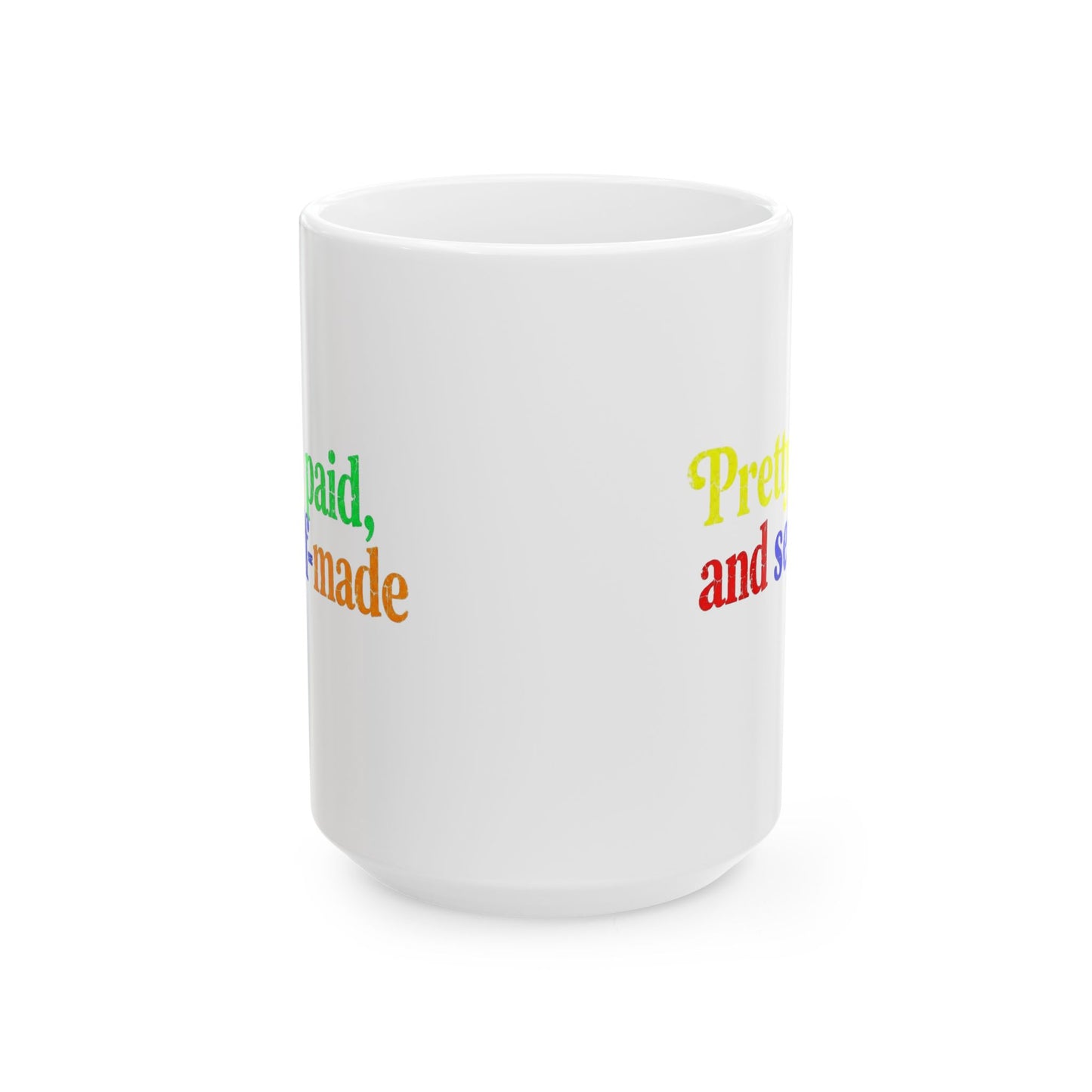 Pretty, paid, and self-made Mug