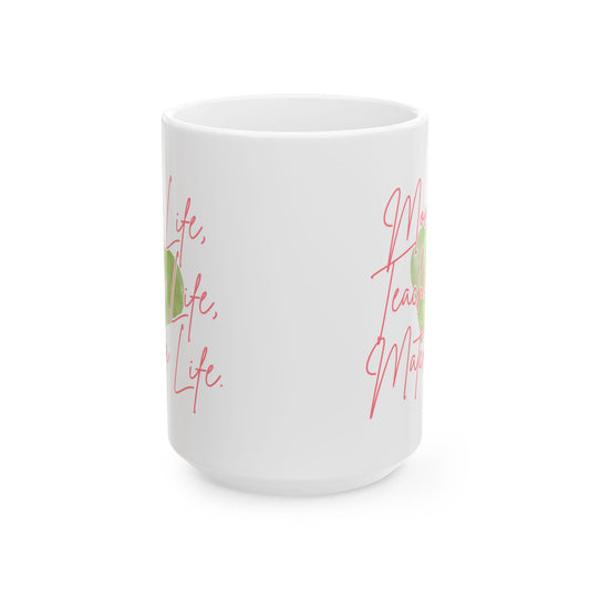 Mom Life, Teacher Life, Matcha Life Mug