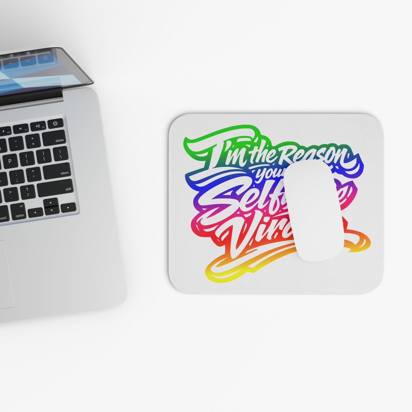 I'm the reason your selfies go viral Mouse Pad