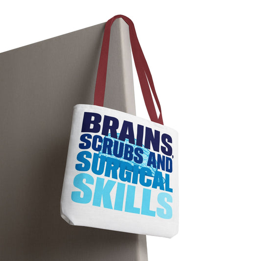 Brains, scrubs and surgical skills blue Tote Bag