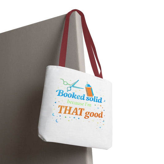 Booked solid because I'm THAT good Tote Bag