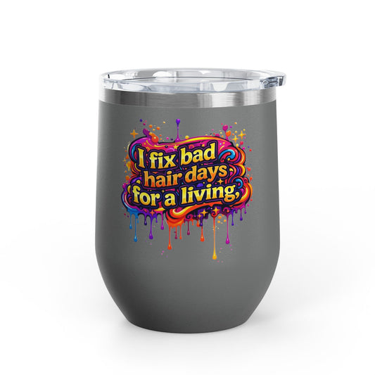 I fix bad hair days for a living Tumbler