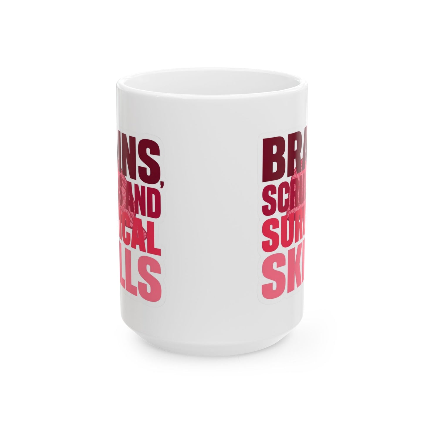 Brains, scrubs and surgical skills pink Mug