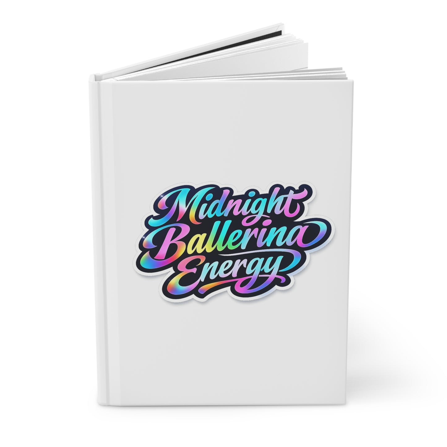 Midnight ballerina energy Hardcover Journal