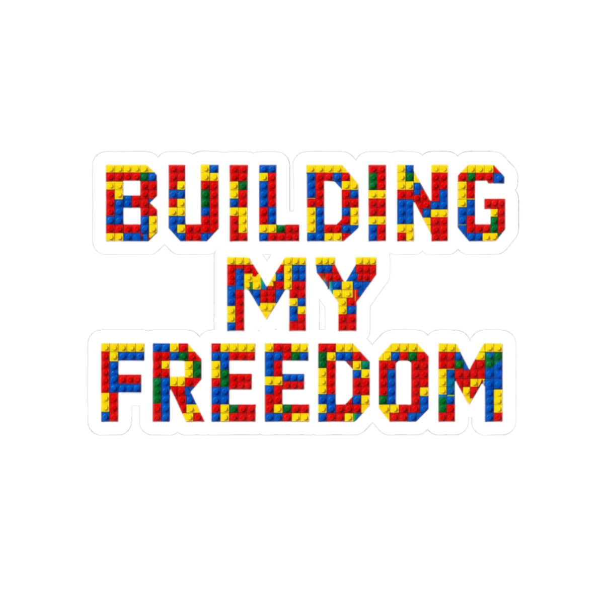 Building my freedom Sticker