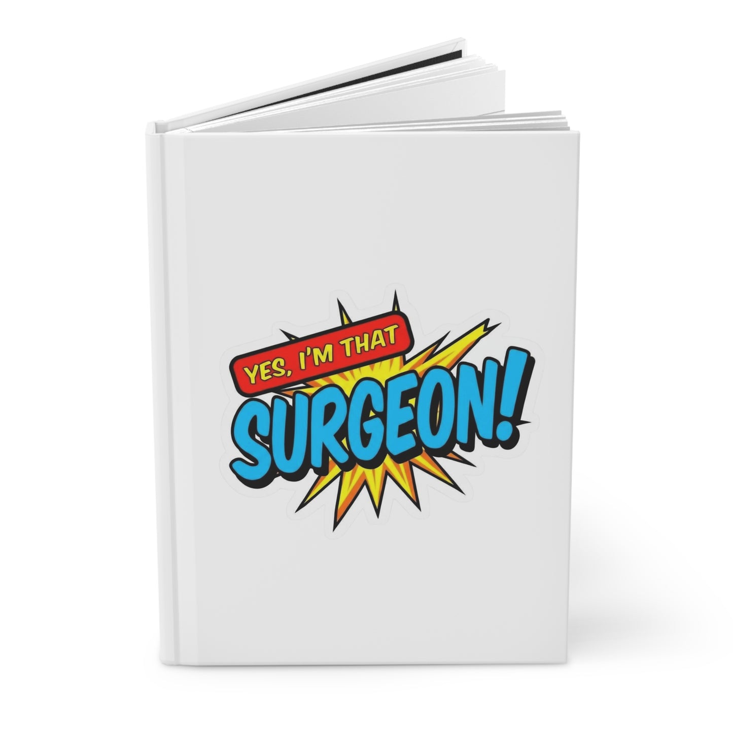 Yes, I'm that SURGEON Hardcover Journal