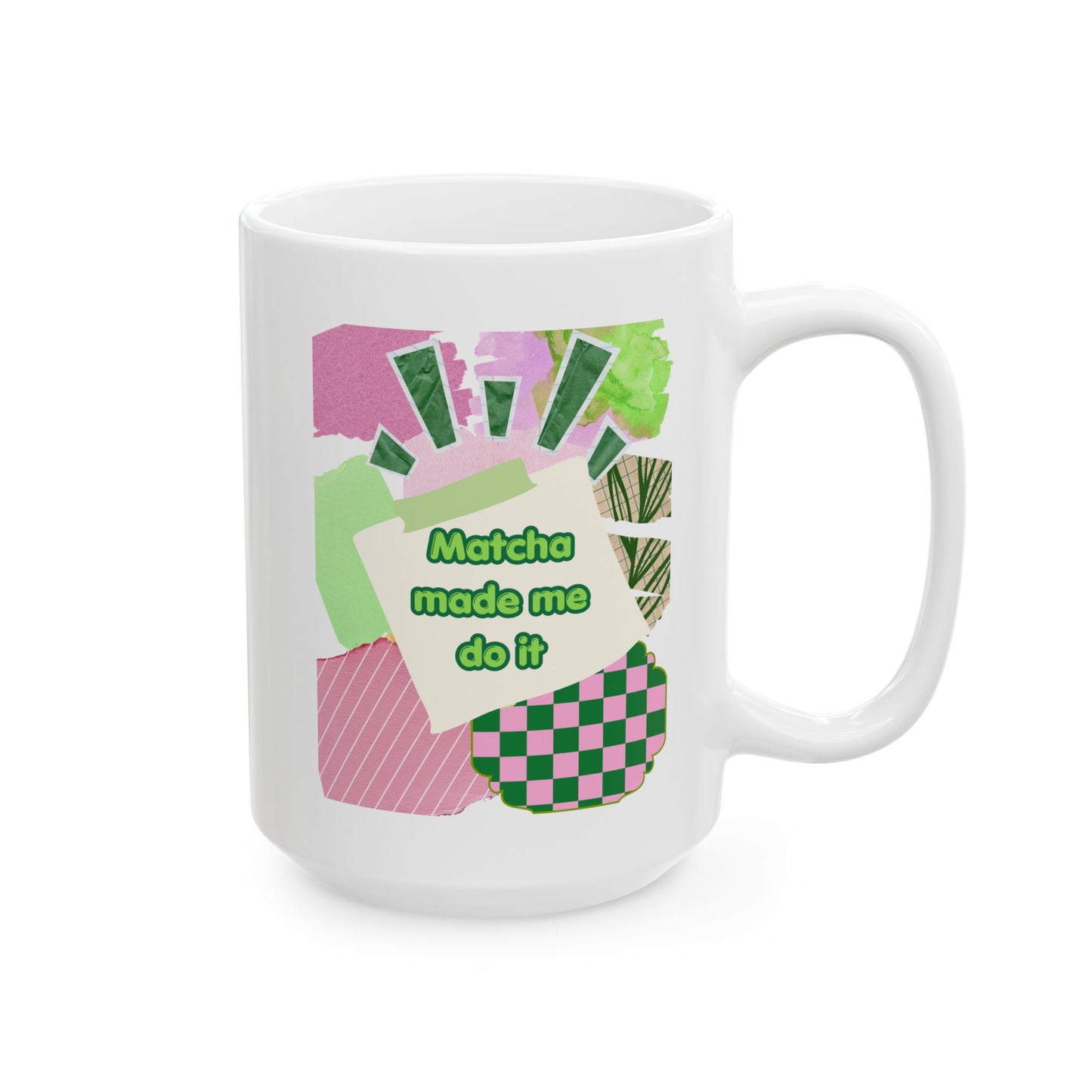Matcha made me do it Mug