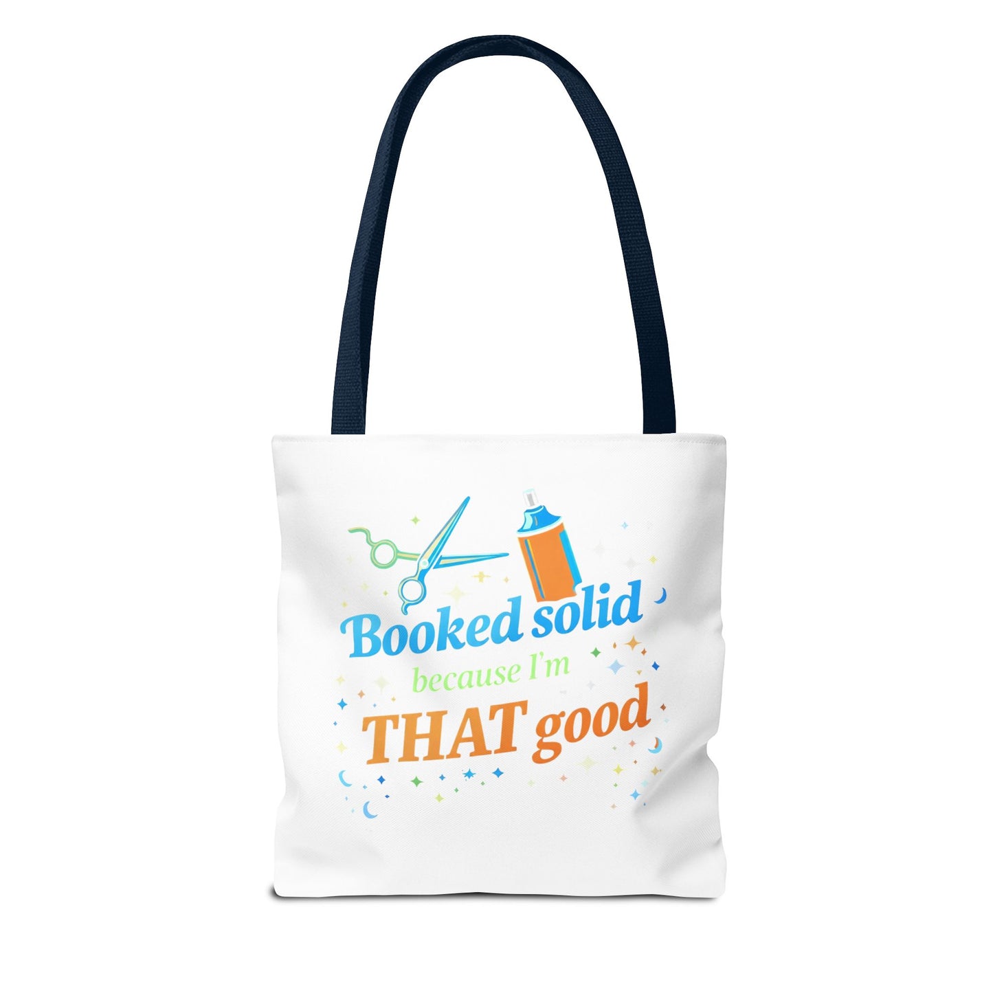 Booked solid because I'm THAT good Tote Bag