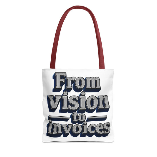 From vision to invoices Tote Bag
