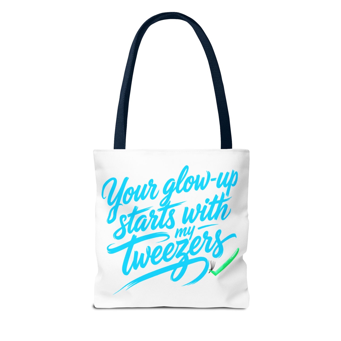 Your glow up starts with my tweezers Tote Bag