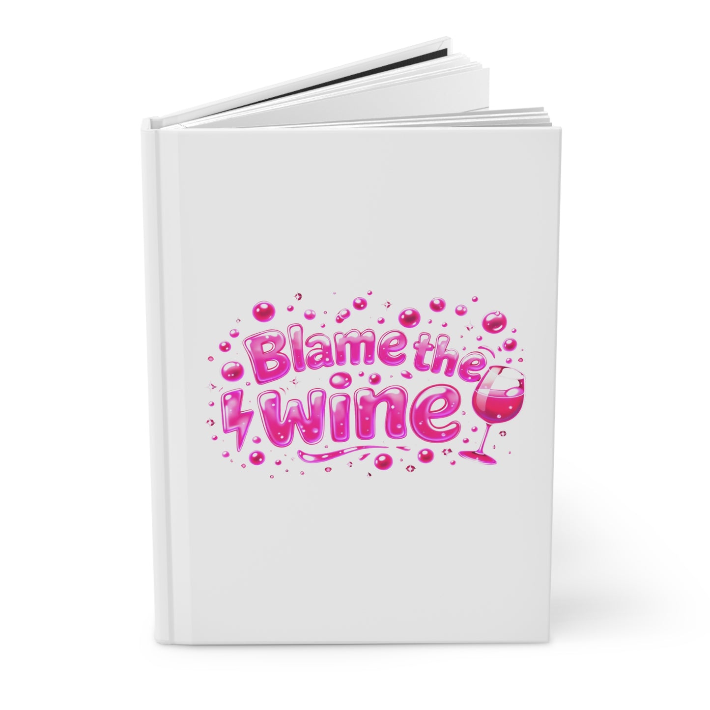 Blame the wine Hardcover Journal