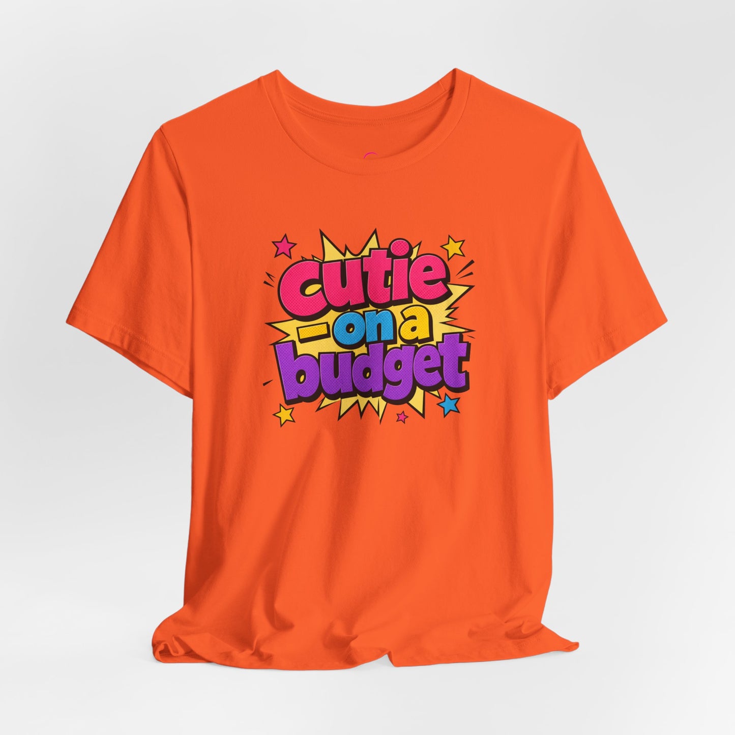 Cutie on a budget T-shirt