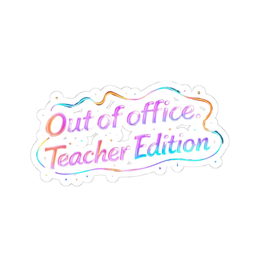 Out of office teacher edition Sticker
