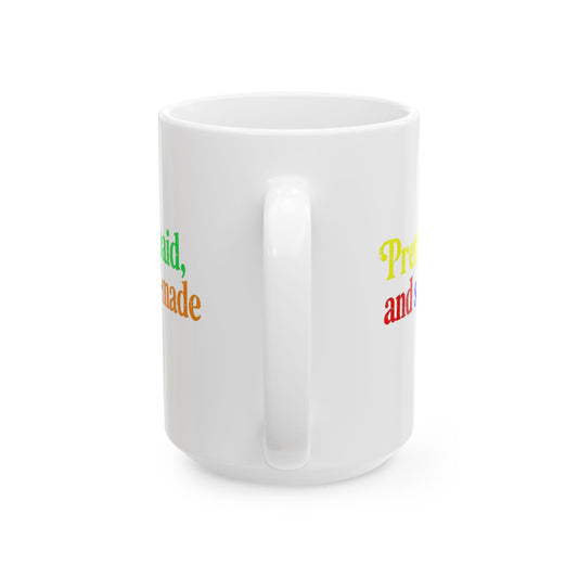Pretty, paid, and self-made Mug