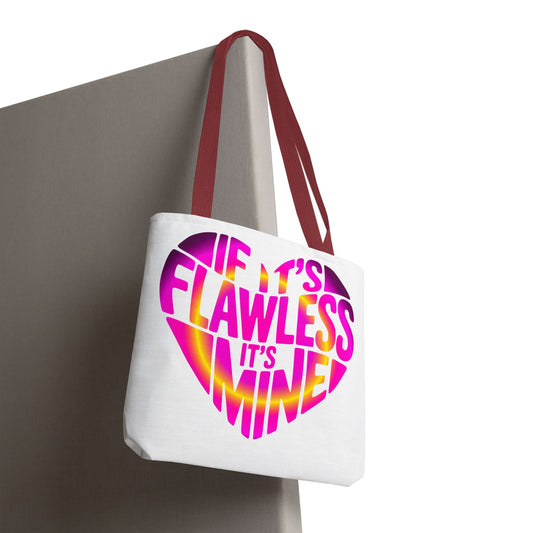 If it's flawless it's mine Tote Bag