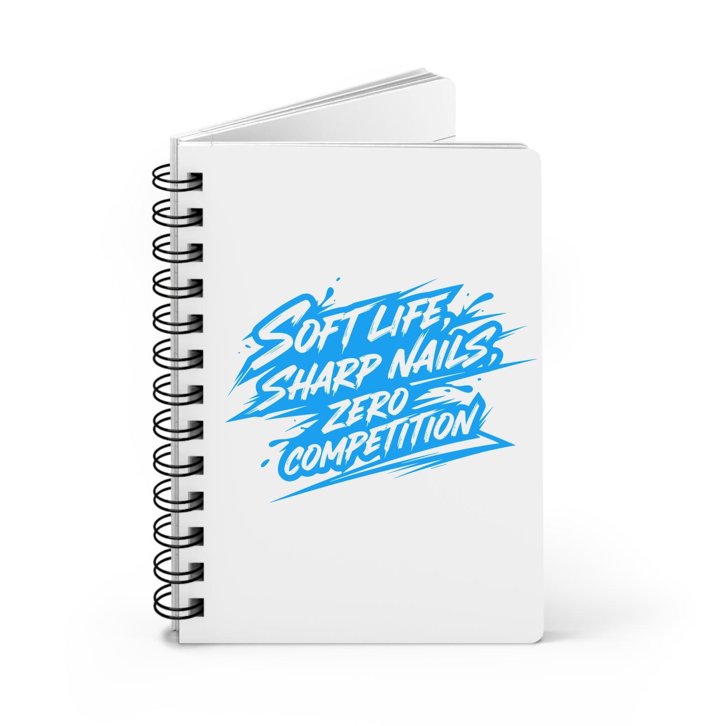 Soft life sharp nails zero competition Journal