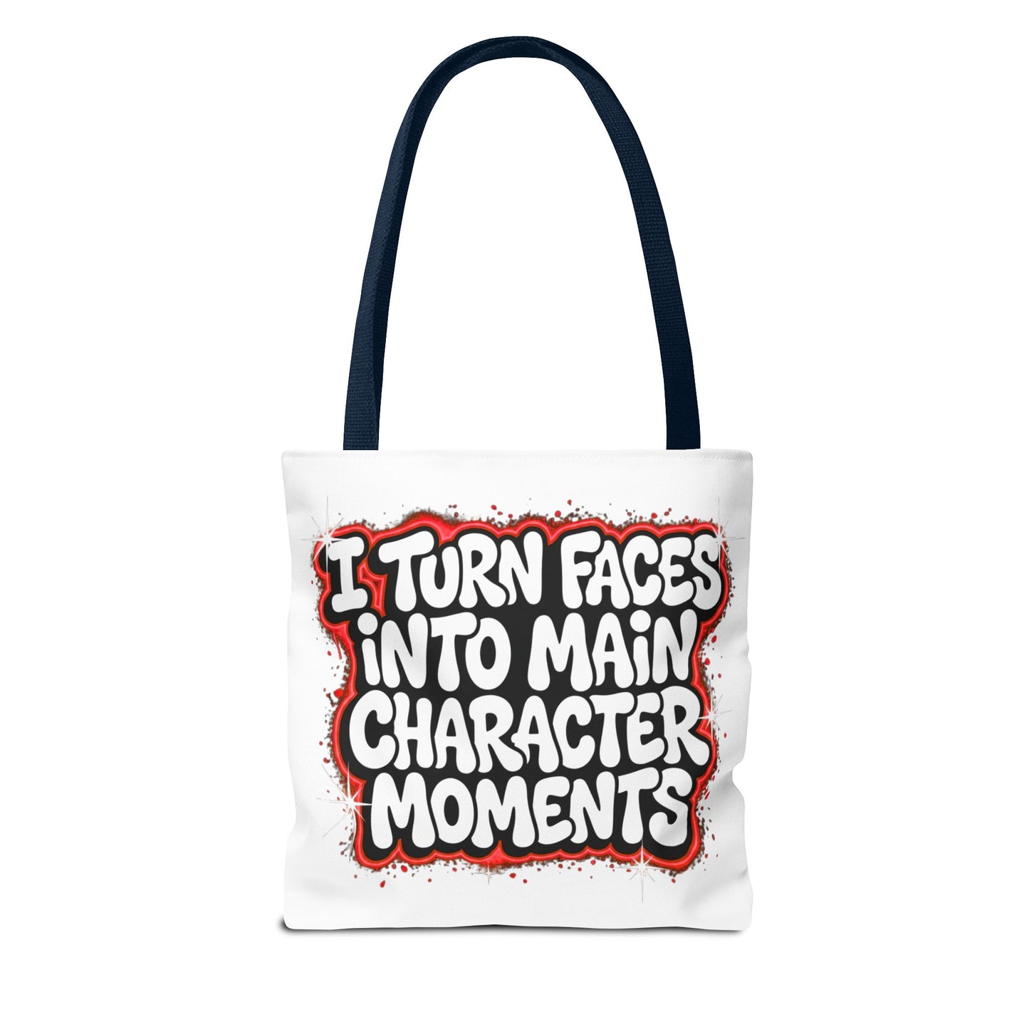 I turn faces into main character moments Tote Bag