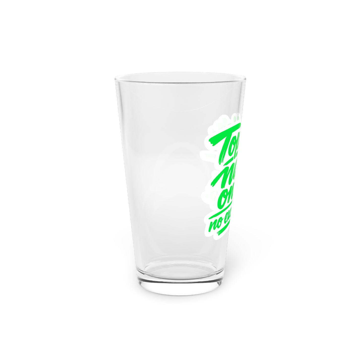 Top-tier nails only no exceptions Beer Glass