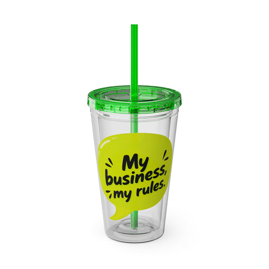 My business, my rules. Insulated Cup