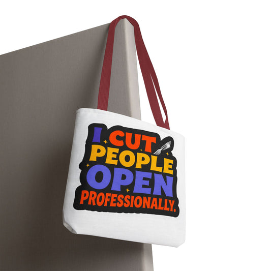 I cut people open professionally Tote Bag