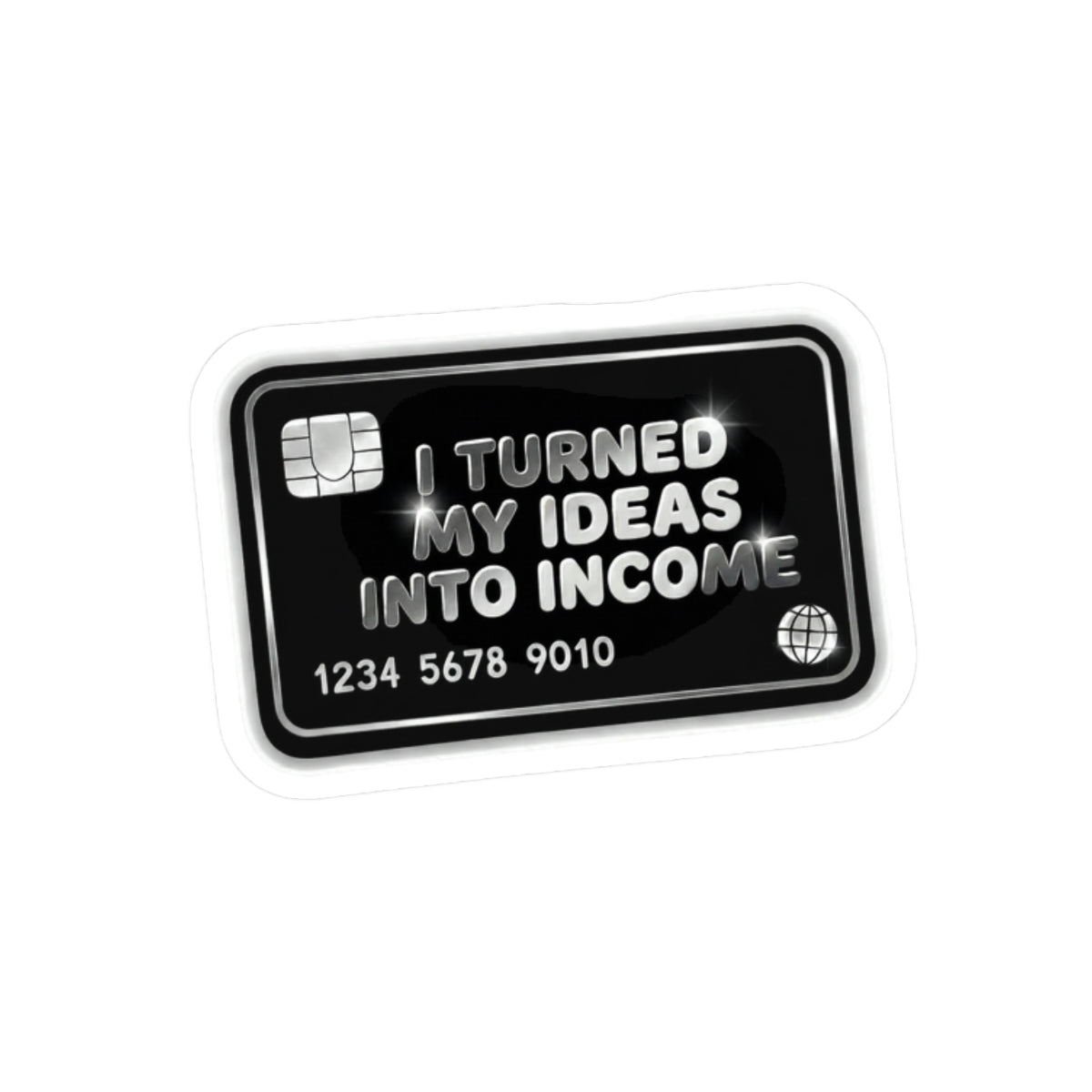 I turned my ideas into income Sticker