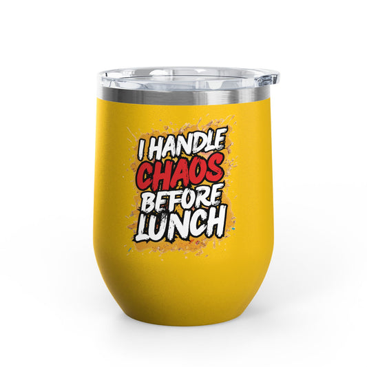 I handle chaos before lunch Tumbler