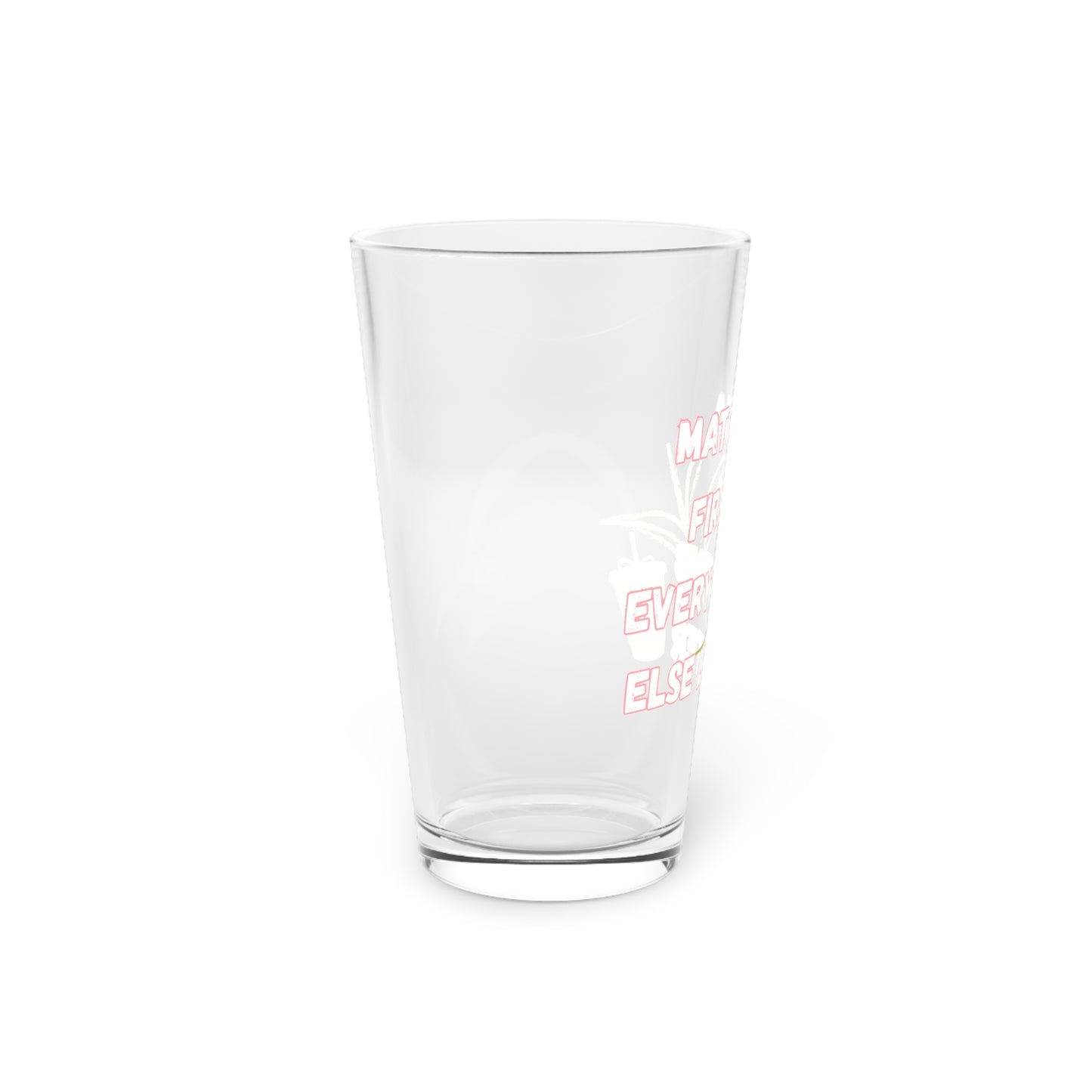 Matcha First, Everything Else Later Beer Glass