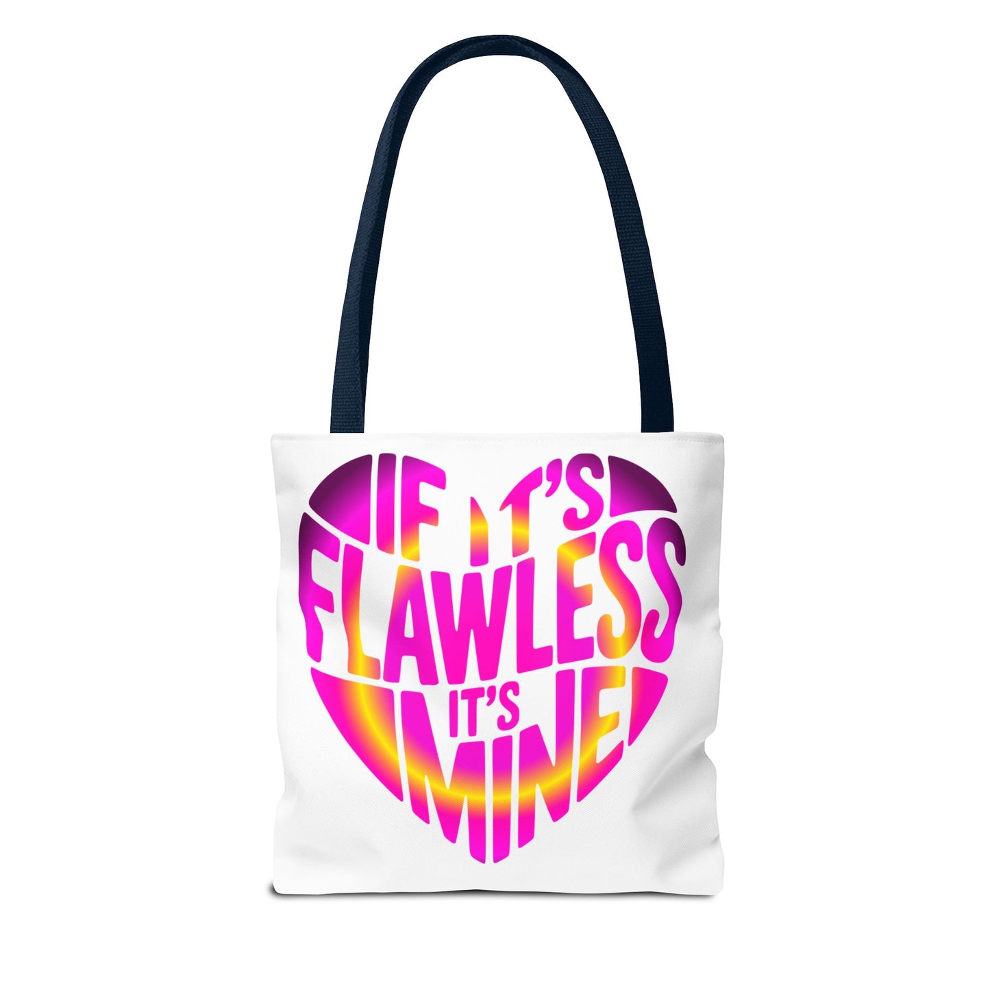 If it's flawless it's mine Tote Bag