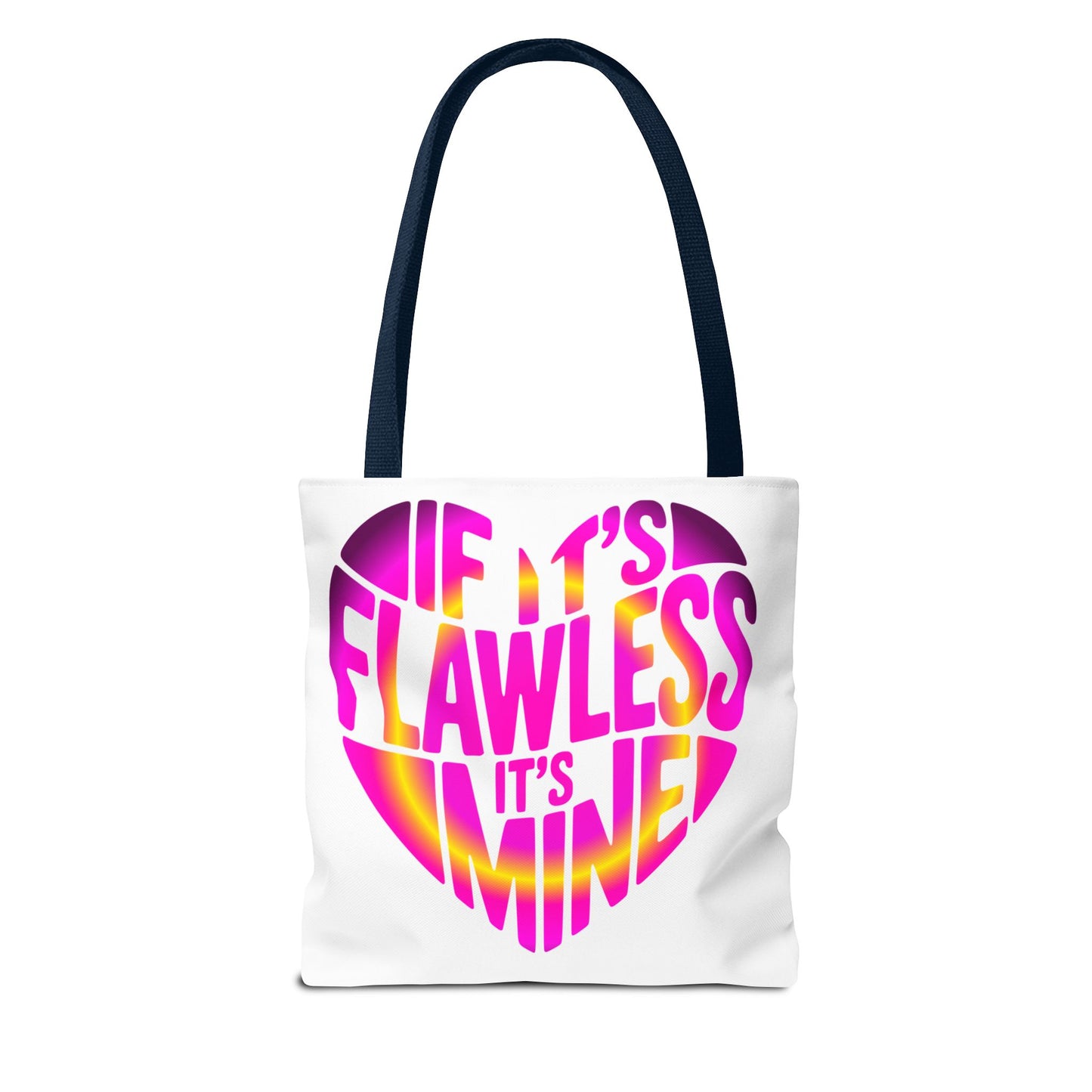 If it's flawless it's mine Tote Bag