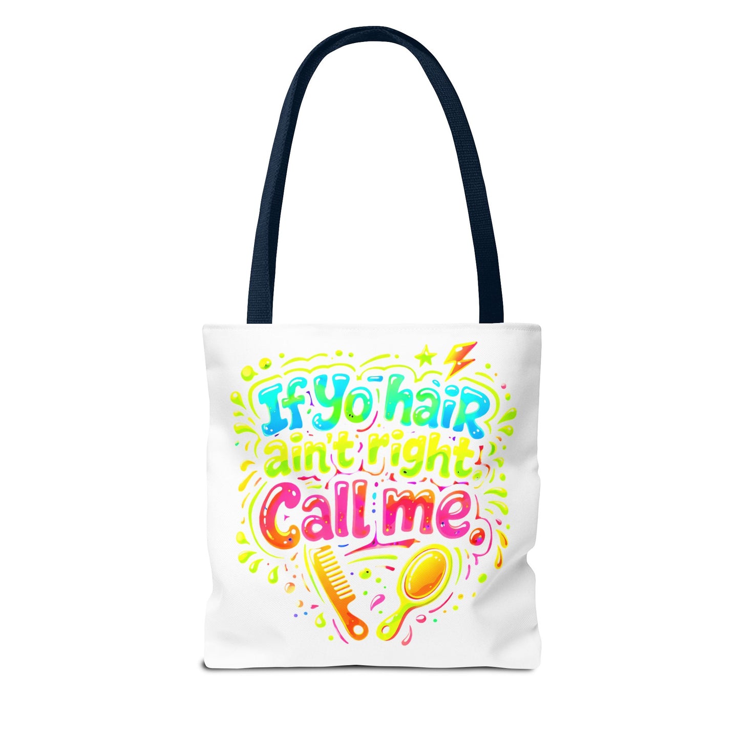 If yo hair ain't right call me Tote Bag
