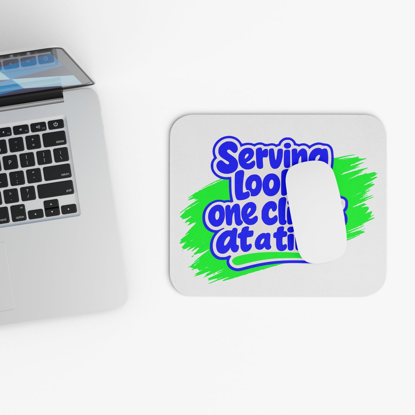 Serving looks one client at a time Mouse Pad